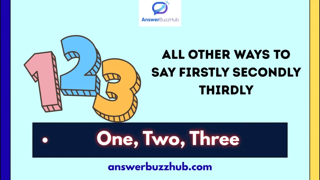 All Other Ways to Say Firstly Secondly Thirdly