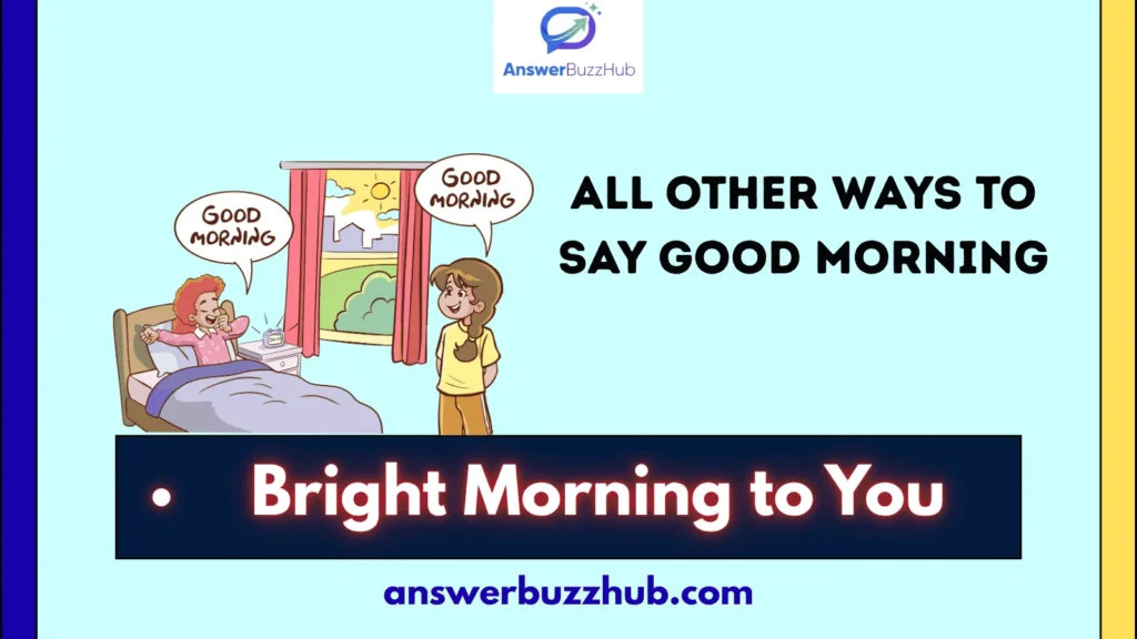All Other Ways to Say Good Morning