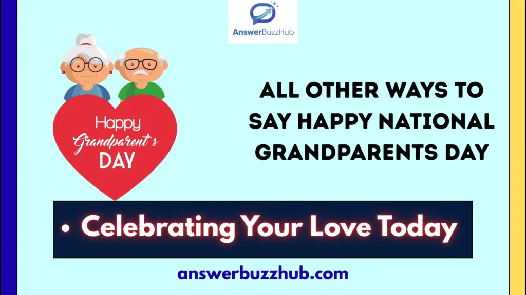 All Other Ways to Say Happy National Grandparents Day