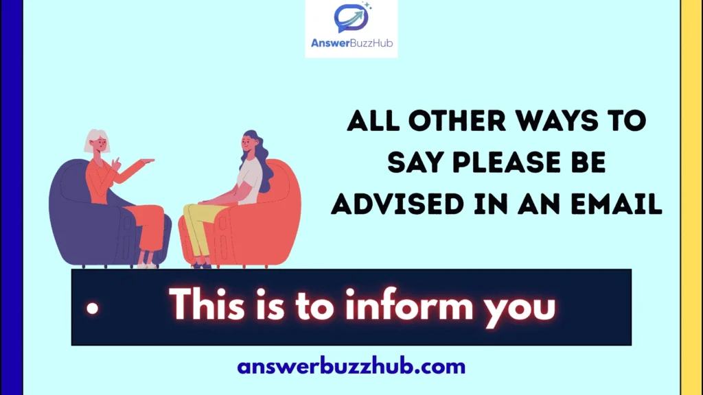 All Other Ways to Say Please Be Advised in an Email