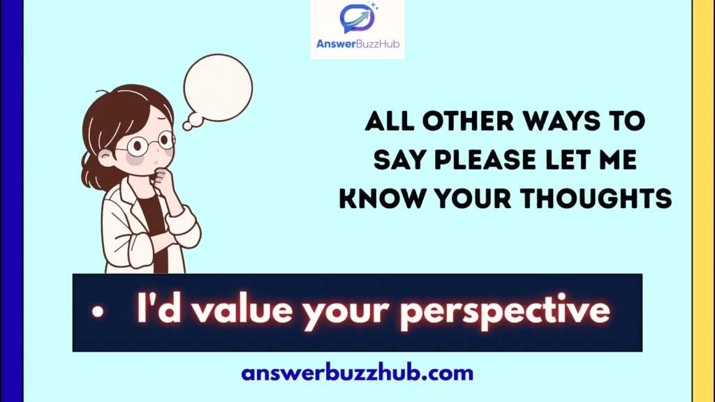 All Other Ways to Say Please Let Me Know Your Thoughts