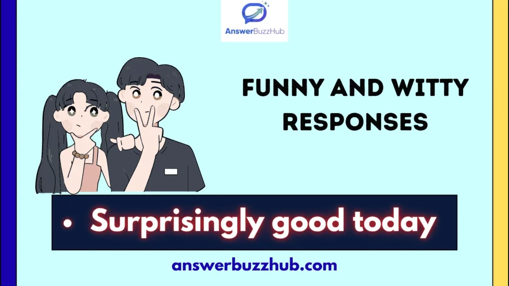 Funny and Witty Responses