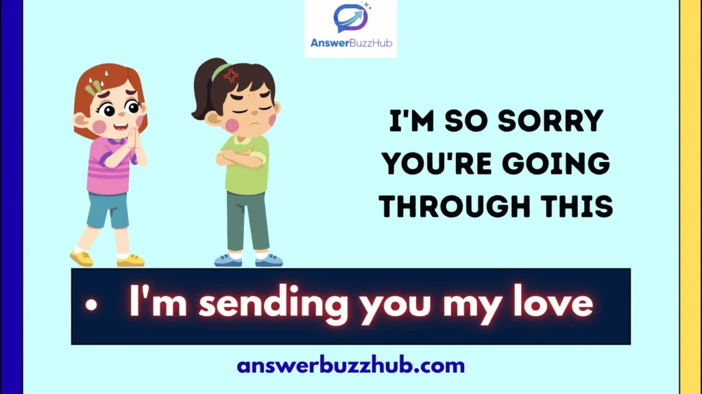 I'm So Sorry You're Going Through This