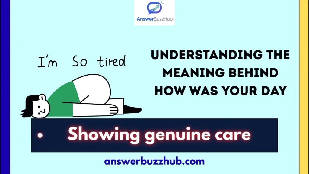 Understanding the Meaning Behind How Was Your Day