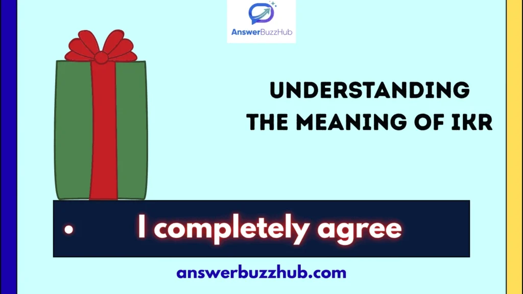 Understanding the Meaning of IKR