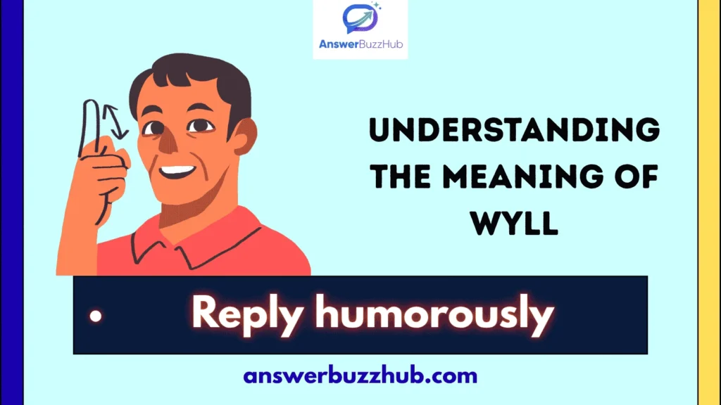 Understanding the Meaning of Wyll
