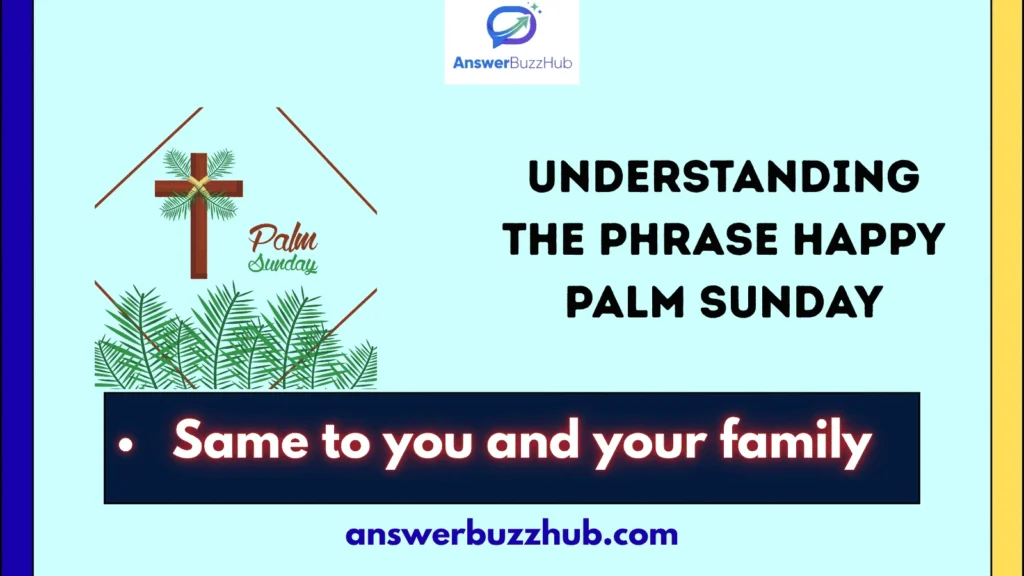 Understanding the Phrase Happy Palm Sunday
