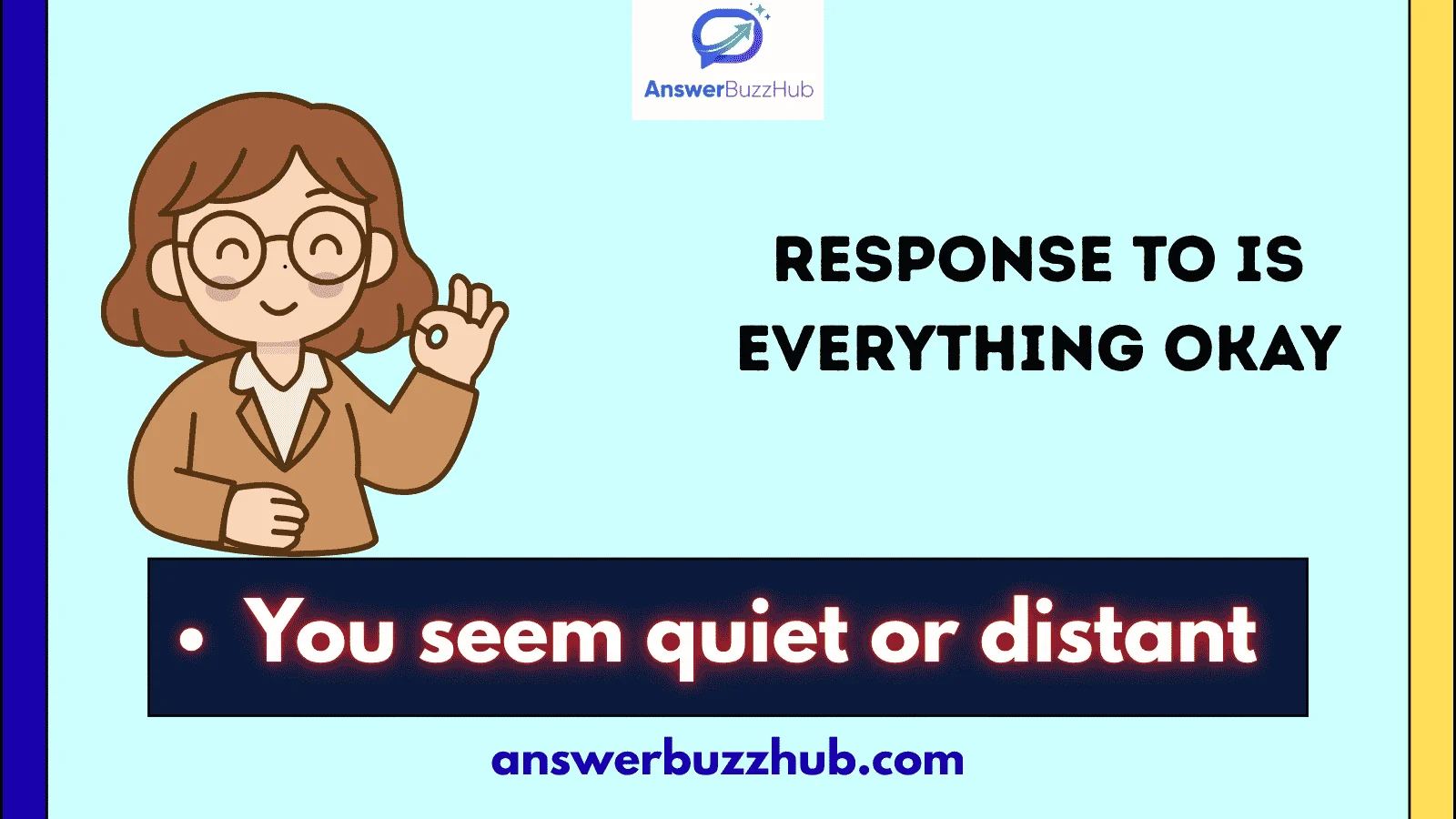 response to is everything okay