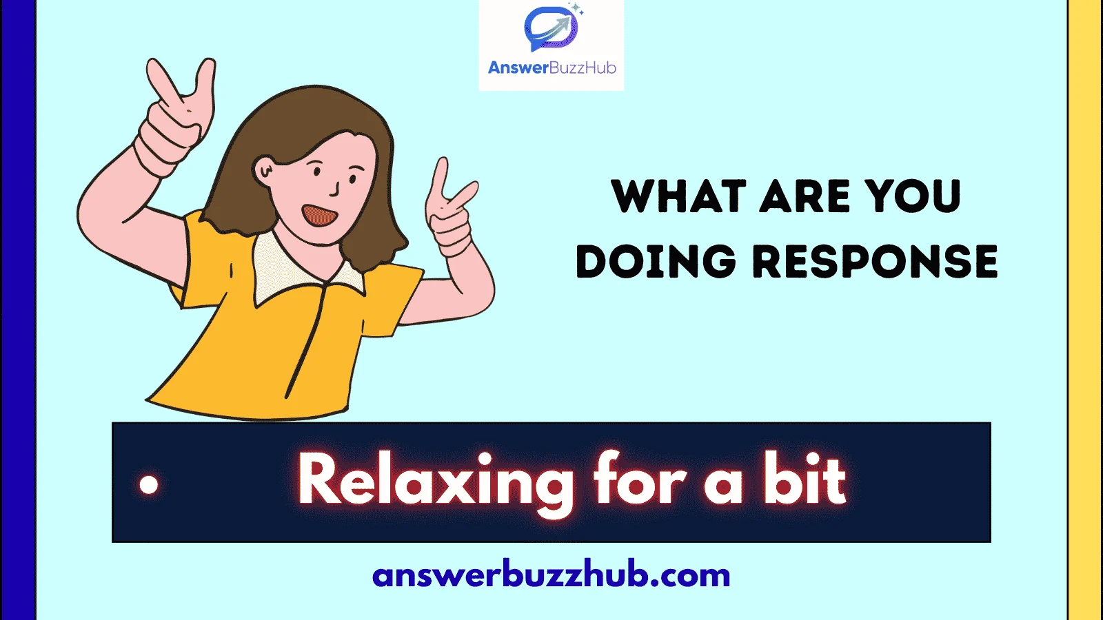 what are you doing response