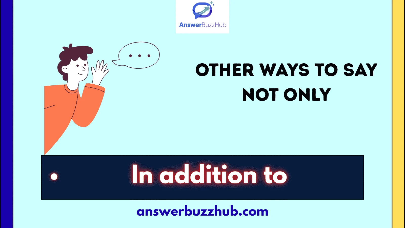other ways to say not only