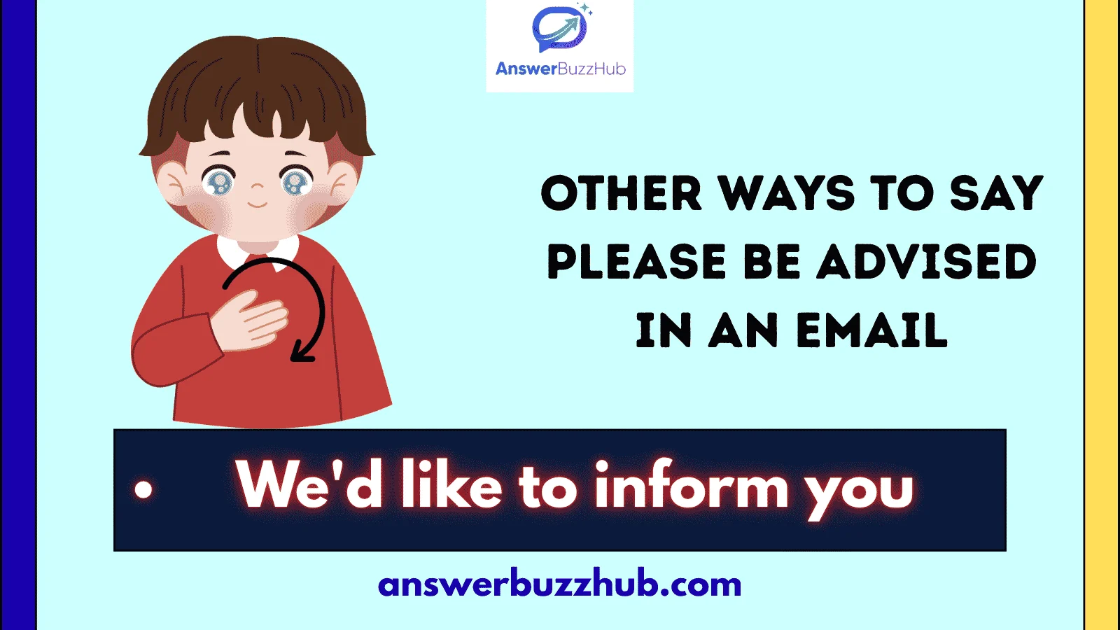 other ways to say please be advised in an email